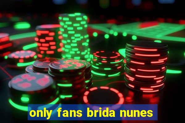 only fans brida nunes